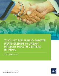Cover Tool Kit for Public–Private Partnerships in Urban Primary Health Centers in India
