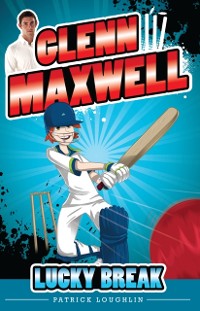 Cover Glenn Maxwell 1: Lucky Break