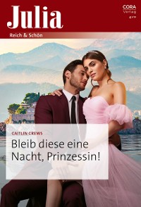 Cover Bleib diese eine Nacht, Prinzessin!