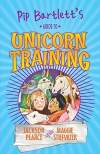 Cover Pip Bartlett''s Guide to Unicorn Training #2