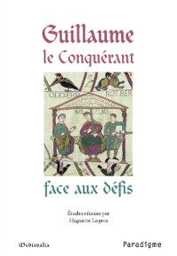 Cover Guillaume le Conquérant face aux défis