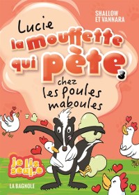 Cover Lucie la mouffette qui pète chez les poules maboules