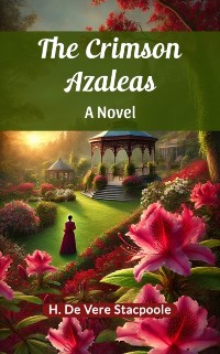 Cover Crimson Azaleas A Novel