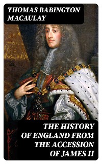 Cover The History of England from the Accession of James II