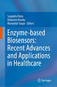 Cover Enzyme-based Biosensors: Recent Advances and Applications in Healthcare