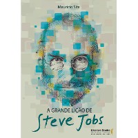 Cover A grande lição de Steve Jobs