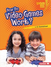 Cover How Do Video Games Work?