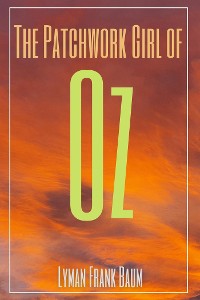 Cover The Patchwork Girl of Oz (Annotated)