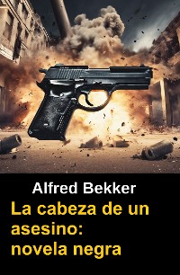 Cover La cabeza de un asesino: novela negra