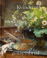 Cover Kvindernes moderne gennembrud 1880-1910