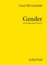 Cover Gender - Was soll das ganze Theater?