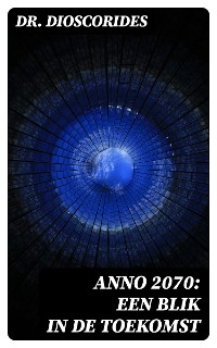 Cover Anno 2070: Een blik in de toekomst
