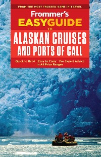 Cover Frommer's EasyGuide to Alaskan Cruises and Ports of Call