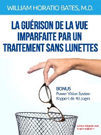 Cover La guérison de la vue imparfaite par un traitement sans lunettes (Traduit)