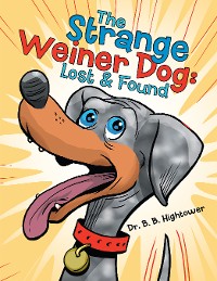 Cover The Strange Weiner Dog: Lost & Found