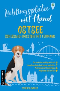 Cover Lieblingsplätze mit Hund - Ostsee Schleswig-Holstein mit Fehmarn