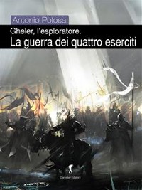 Cover Gheler, l'esploratore. III - La guerra dei quattro eserciti