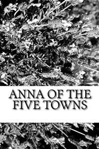 Cover Anna of the five Towns
