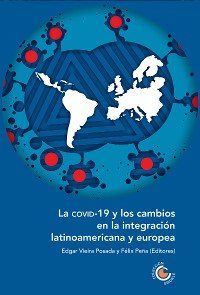 Cover La COVID-19 y los cambios en la integración latinoamericana y europea