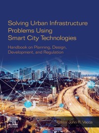 Cover Solving Urban Infrastructure Problems Using Smart City Technologies