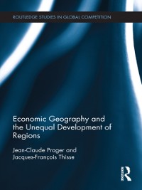 Cover Economic Geography and the Unequal Development of Regions