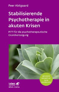 Cover Stabilisierende Psychotherapie in akuten Krisen (Leben Lernen, Bd. 254)