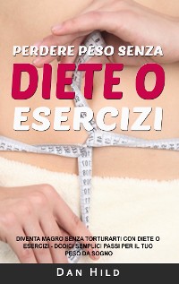 Cover Perdere peso senza diete o esercizi