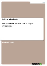 Cover The Universal Jurisdiction: A Legal Obligation?