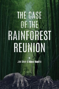 Cover The Case of the Rainforest Reunion