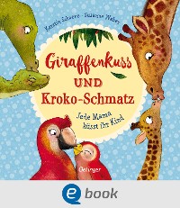 Cover Giraffenkuss und Kroko-Schmatz