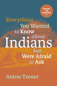 Cover Everything You Wanted to Know About Indians But Were Afraid to Ask