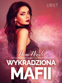 Cover Wykradziona mafii – opowiadanie erotyczne