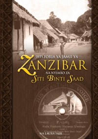 Cover Historia ya Jamii ya Zanzibar Na Nyimbo za Siti Binti Saad