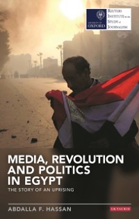 Cover Media, Revolution and Politics in Egypt