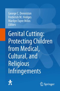 Cover Genital Cutting: Protecting Children from Medical, Cultural, and Religious Infringements
