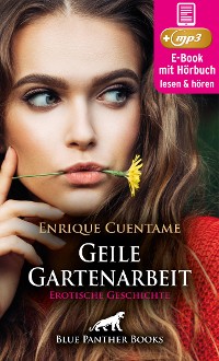 Cover Geile Gartenarbeit | Erotik Audio Story | Erotisches Hörbuch