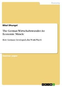 Cover The German Wirtschaftswunder. An Economic Miracle