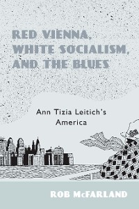 Cover Red Vienna, White Socialism, and the Blues