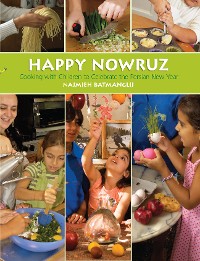 Cover Happy Nowruz: Cooking with Children to Celebrate the Persian New Year