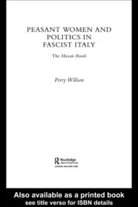 Cover Peasant Women and Politics in Fascist Italy
