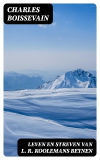 Cover Leven en streven van L. R. Koolemans Beynen