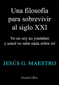 Cover Una filosofía para sobrevivir en el siglo XXI