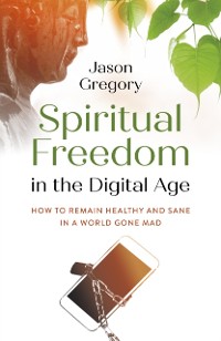 Cover Spiritual Freedom in the Digital Age