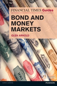 Cover Financial Times Guide to Bond and Money Markets, The