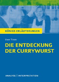 Cover Die Entdeckung der Currywurst. Königs Erläuterungen.