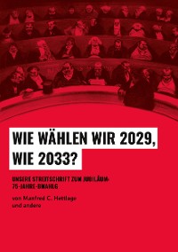 Cover Wie wählen wir 2029, wie 2033?