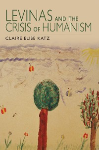 Cover Levinas and the Crisis of Humanism