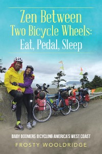 Cover Zen Between Two Bicycle Wheels: Eat, Pedal, Sleep