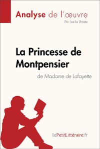 Cover La Princesse de Montpensier de Madame de Lafayette (Analyse de l'oeuvre)