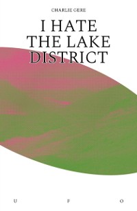 Cover I Hate the Lake District